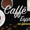 Caffè Espresso con Gianluca Tomasso